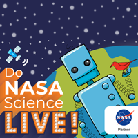 Do NASA Science Live! Robot with the Earth and space in the background.